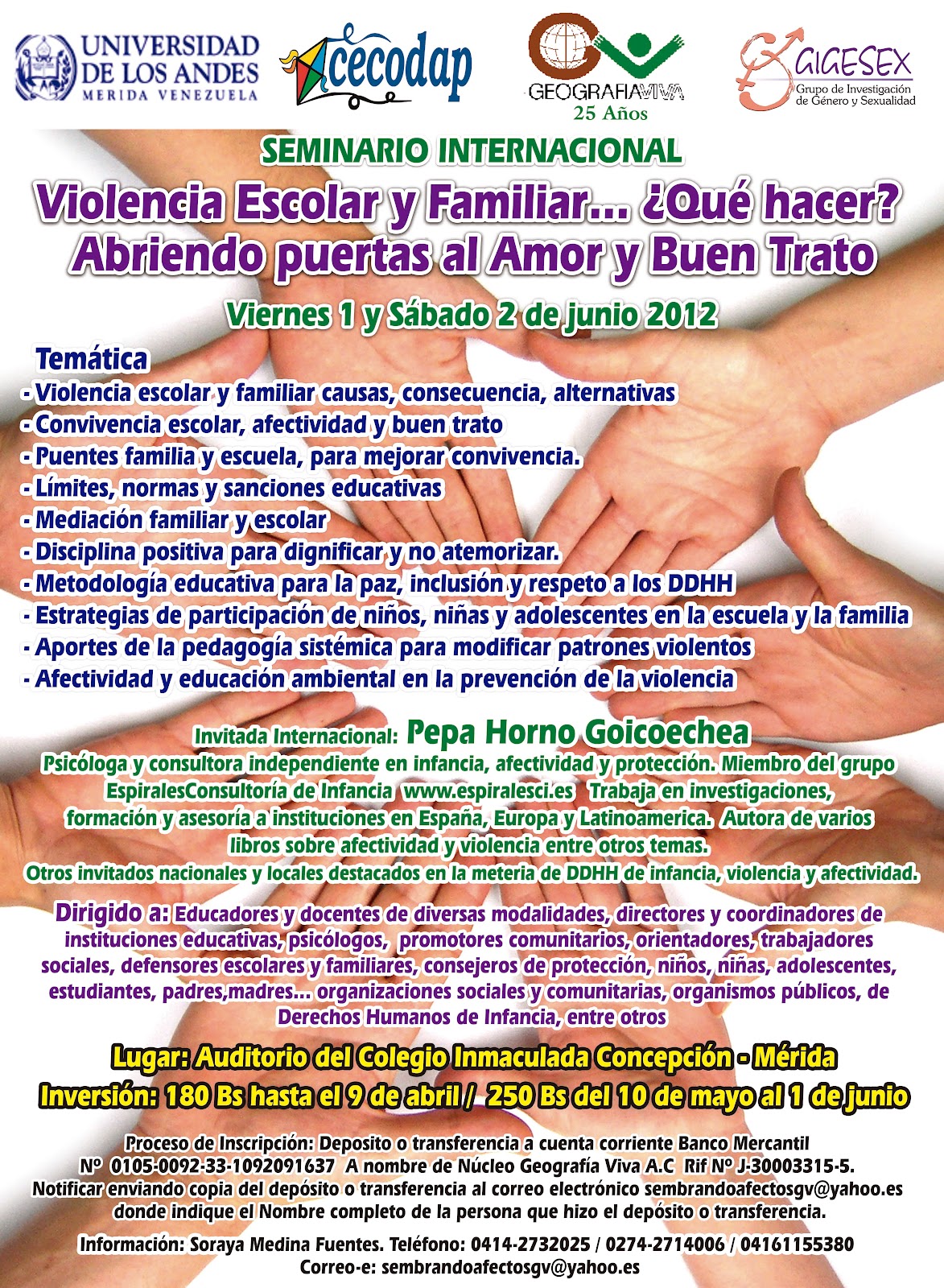Seminario Internacional Violencia escolar y familiar... ¿Qué hacer? Abriendo las puertas al amor y buen trato. 1 y 2 de Junio de 2012